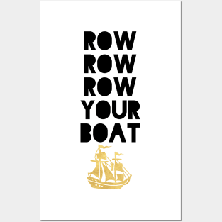 ROW ROW ROW YOUR BOAT Posters and Art